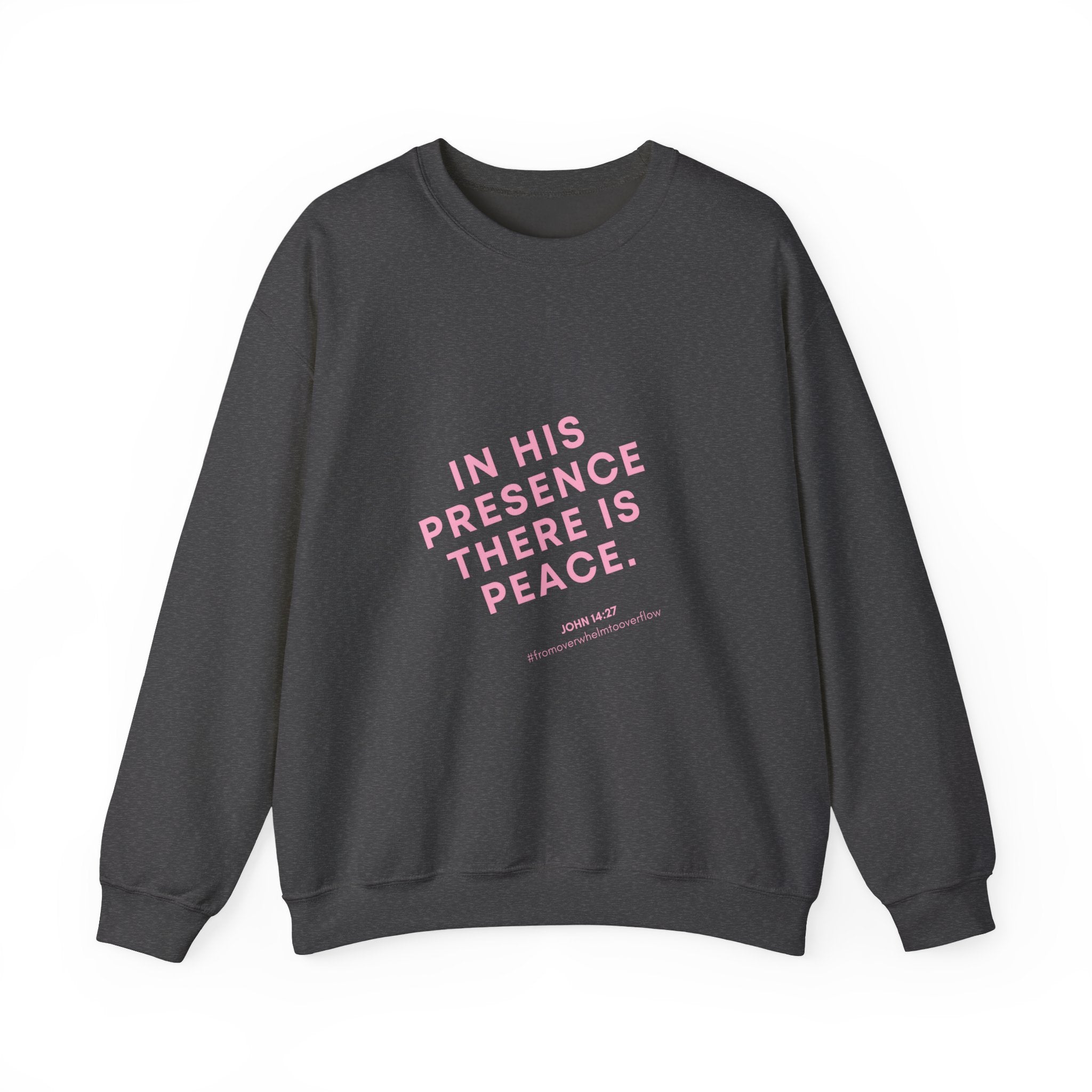 Crewneck Sweatshirt – “In His Presence There Is Peace” Pastel Pink Faith Graphic